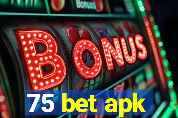 75 bet apk